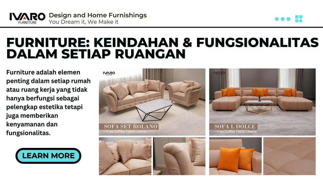 Furniture: Keindahan dan Fungsionalitas dalam Setiap Ruangan