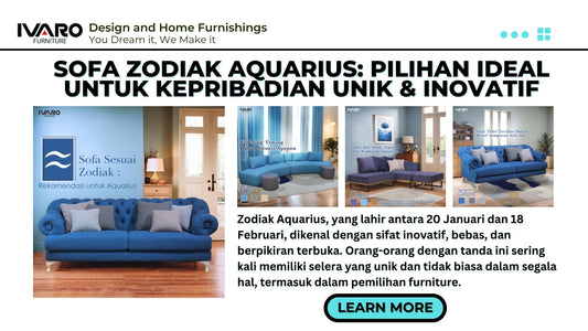 Sofa yang Cocok untuk Zodiak Aquarius: Pilihan yang Ideal untuk Kepribadian Unik dan Inovatif