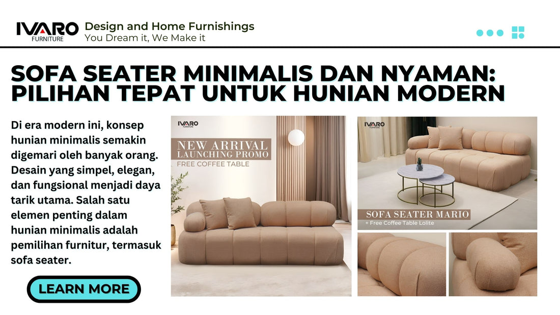 Sofa Seater Minimalis dan Nyaman: Pilihan Tepat untuk Hunian Modern