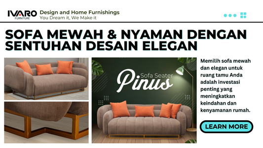 Sofa Mewah & Nyaman dengan Sentuhan Desain Elegan